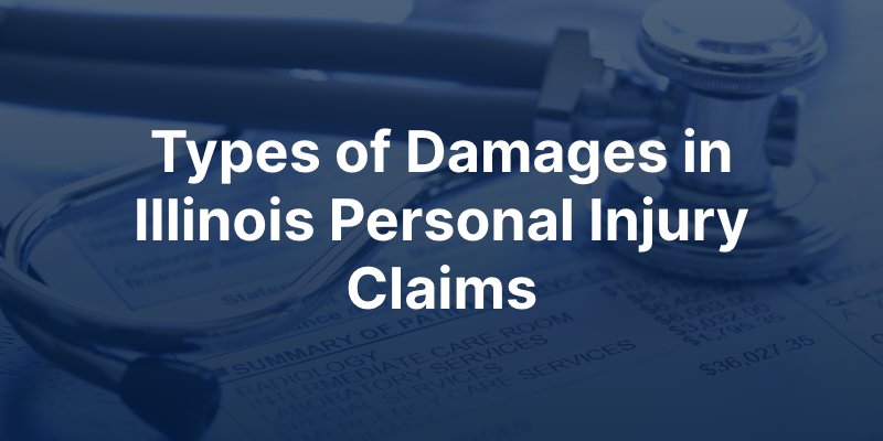 types of damages in illinois personal injury claims