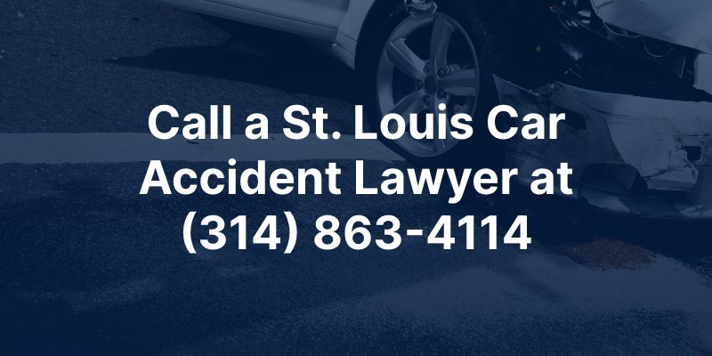 call a St. Louis car accident lawyer