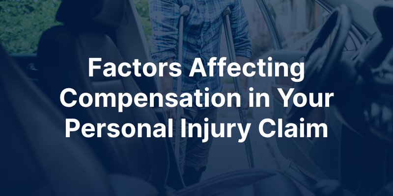 factors affecting compensation in injury claim