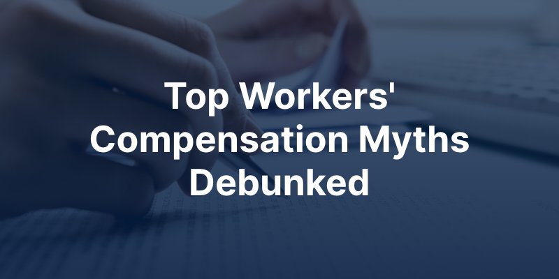 top workers' compensation myths