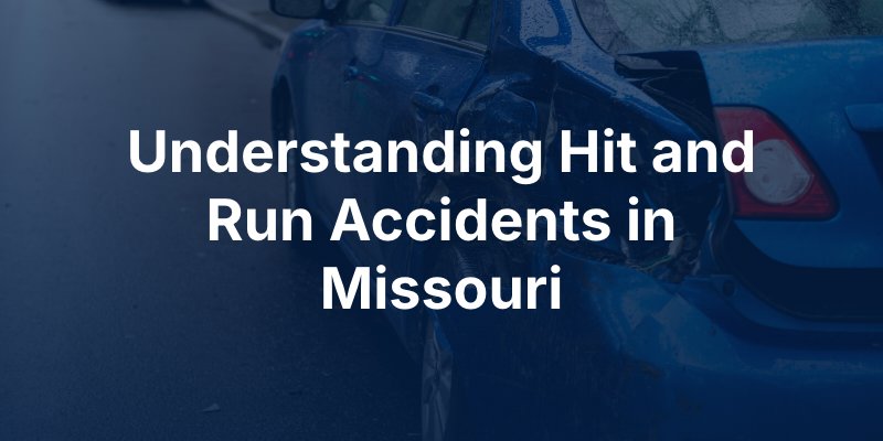 understanding hit and run accidents in missouri